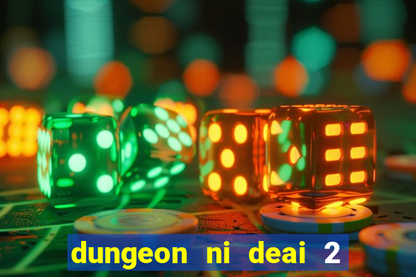 dungeon ni deai 2 temporada dublado